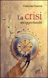 Giuliano Guerra - La crisi. Un'opportunità