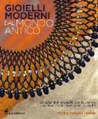 Mortira N. VanPelt - Gioielli moderni dal mondo antico