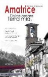 Emma Moriconi - Amatrice. Dolce amara terra mia