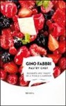 Gino Fabbri - Gino Fabbri Pastry Chef. Desserts and talent of a world champion