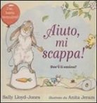 Sally Lloyd-Jones, A. Jeram - Aiuto, mi scappa! Dov'è il vasino?