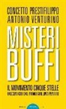 Concetto Prestifilippo, Antonio Venturino - Misteri buffi. Il Movimento Cinque Stelle raccontato dal primo grillino pentito
