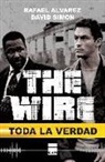 Rafael Álvarez - The Wire : toda la verdad