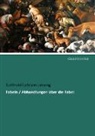 Gotthold Ephraim Lessing - Fabeln / Abhandlungen über die Fabel