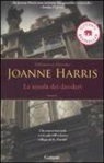 Joanne Harris - La scuola dei desideri