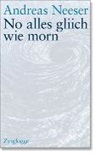 Andreas Neeser - No alles gliich wie morn