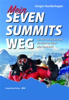 Gregor Hundeshagen - Mein SEVEN SUMMITS Weg