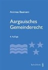Andreas Baumann - Aargauisches Gemeinderecht (PrintPlu§)
