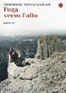 Annemarie Schwarzenbach - Fuga verso l'alto