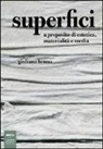 Giuliana Bruno - Superfici. A proposito di estetica, materialità e media