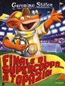 Geronimo Stilton, Antonio Campo, Daria Cerchi, Danilo Loizedda - Finale di supercoppa... a Topazia!
