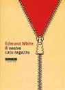 Edmund White - Il nostro caro ragazzo