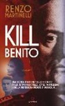 Renzo Martinelli - Kill Benito