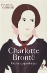 Lyndall Gordon - Charlotte Brontë. Una vita appassionata