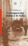 Lutz Klinkhammer - L'occupazione tedesca in Italia. 1943-1945