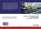 Victor Umoren - Transport Infrastructure and Socio-Economic Development in Nigeria