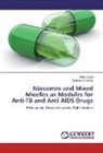Neh Jindal, Neha Jindal, Surinder K Mehta, Surinder K. Mehta - Niosomes and Mixed Micelles as Modules for Anti-TB and Anti AIDS Drugs