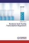 Veerendra Koppolu - Bacterial AraC Family Transcription Regulators