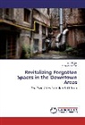 Shadi Ghadban, Lim Najjar, Lima Najjar - Revitalizing Forgotten Spaces in the Downtown Areas