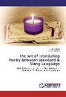 Fatim Azeez, Fatima Azeez, Rezan Ibrahim - The Art of Translating Poetry Between Standard & Slang Language