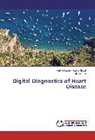 Akhtar Gul, Malik Sikander Haya Khiyal, Malik Sikander Hayat Khiyal - Digital Diagnostics of Heart Disease