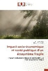 Auror Assaker, Aurore Assaker, Giorgi Pkhakadze - Impact socio-économique et santé publique d'un écosystème fragile
