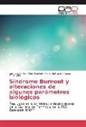 Yoland Flores, Yolanda Flores, Ma, Rubén Marroquín, José Luis Alfred Mora Guevara, José Luis Alfredo Mora Guevara - Síndrome Burnout y alteraciones de algunos parámetros biológicos