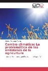 Dionisio Rodríguez Álvarez - Cambio climático: La problemática de las emisiones de la agricultura