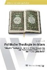Horst Tschetsch - Politische Theologie im Islam
