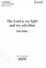 John Rutter - The Lord is My Light and My Salvation