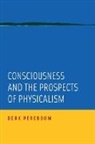 Derk Pereboom, Derk (Professor of Philosophy Pereboom - Consciousness and the Prospects of Physicalism