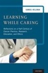 Samuel Hellman, Samuel B. Hellman, Samuel B. (A. N. Pritzker Distinguished S Hellman, Samuel B. (A. N. Pritzker Distinguished Service Professor Emeritus Hellman, Hellman Samuel B. - Learning While Caring