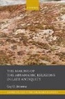 Guy G. Stroumsa, Guy G. (Professor Emeritus of the Study Stroumsa, Guy G. (Professor Emeritus of the Study of the Abrahamic Religions Stroumsa - Making of the Abrahamic Religions in Late Antiquity