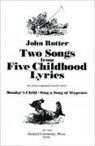 John Rutter - Two Songs from Five Childhood Lyrics