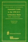 Laurence Craig, W. Laurence Craig, Craig Laurence, William Park, William W. Park, Park William... - Annotated Guide to the 1988 ICC Arbitration Rules with Commentary