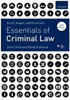John Child, John (Senior Lecturer in Law Child, John Ormerod Child, David Ormerod - Smith, Hogan, & Ormerod''s Essentials of Criminal Law