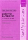John Rutter - Christus Factus Est
