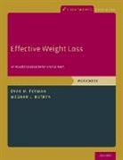 Meghan L Butryn, Meghan L. Butryn, Evan M Forman, Evan M. Forman, Evan M. (Professor of Psychology Forman - Effective Weight Loss