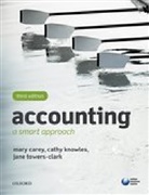 Mary Carey, Mary (Formerly Senior Lecturer Carey, Mary Knowles Carey, Cathy Knowles, Jane Towers-Clark - Accounting: A Smart Approach