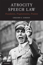 Gregory S Gordon, Gregory S. Gordon, Gregory S. (Associate Dean for Development Gordon, Gregory S. (Associate Dean for Development/External Affairs Gordon, Gordon Gregory S. - Atrocity Speech Law