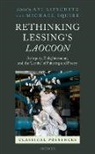 Avi (EDT)/ Squire Lifschitz, Avi S. (Associate Professor of European Lifschitz, Avi Lifschitz, Avi S. (Associate Professor of European History and Fellow of Magdalen College Lifschitz, Lifschitz Avi S., Michael Squire... - Rethinking Lessing''s Laocoon
