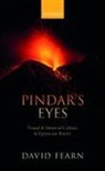 David Fearn, David (Reader in Greek Literature Fearn, Fearn David - Pindar''s Eyes