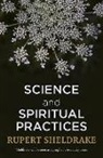 Rupert Sheldrake - Science and Spiritual Practices