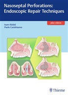 Isa Alobid, Isam Alobid, CASTELNUOVO, Castelnuovo, Paolo Castelnuovo - Nasoseptal Perforations: Endoscopic Repair Techniques