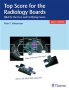 Alan Weissman - Top Score for the Radiology Boards