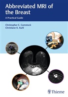 Christophe Comstock, Christopher Comstock, Christopher E Comstock, Christopher E. Comstock, Christian Kuhl, Christiane Kuhl - Abbreviated MRI of the Breast