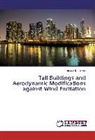 Huseyin Emre Ilg n, Huseyin Emre Ilg¿n, Huseyin Emre Ilgin - Tall Buildings and Aerodynamic Modifications against Wind Excitation