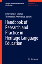 Aravossitas, Aravossitas, Themistoklis Aravossitas, Pete Pericles Trifonas, Peter Pericles Trifonas, Peter P. Trifonas... - Handbook of Research and Practice in Heritage Language Education