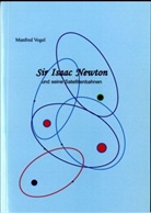 Manfred Vogel - Sir Isaac Newton und seine Satellitenbahnen