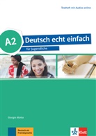 Beat Cwikowska, Beata Cwikowska, Silvia u a Dahmen, E. Danuta Machowiak, Giorgi Motta, Giorgio Motta - Deutsch echt einfach: Deutsch echt einfach A2 - Testheft + MP3 Dateien online